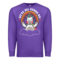 Purple we're all gonna die funny cute unicorn Premium Sweatshirt - linhVisuals