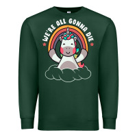 Sports Green we're all gonna die funny cute unicorn Premium Sweatshirt - linhVisuals