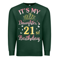 Sports Green it's my daughter's 21st birthday happy to her mommy daddy t shirt Premium Sweatshirt - linhVisuals