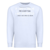 White if i had a dollar for everytime i got distracted Premium Sweatshirt - linhVisuals