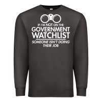 Smoke if i'm not on the government watchlist Premium Sweatshirt - linhVisuals