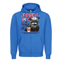 True Royal touch my coffee and ill slap you so hard grumpy ca Zipper Hoodie - JahusDesignShop