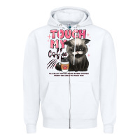 White touch my coffee and ill slap you so hard grumpy ca Zipper Hoodie - JahusDesignShop