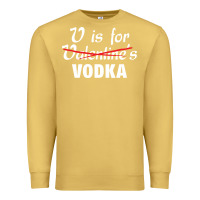 Antique Gold is for vodka valentine's day Premium Sweatshirt - linhVisuals