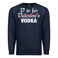 Navy is for vodka valentine's day Premium Sweatshirt - linhVisuals