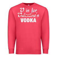 Cardinal is for vodka valentine's day Premium Sweatshirt - linhVisuals