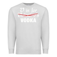 Dove Grey is for vodka valentine's day Premium Sweatshirt - linhVisuals