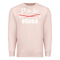 Pale Pink is for vodka valentine's day Premium Sweatshirt - linhVisuals