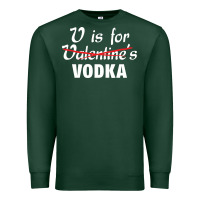 Sports Green is for vodka valentine's day Premium Sweatshirt - linhVisuals