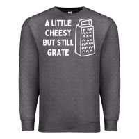 Charcoal Heather Cheesy But Still Grate Funny Pun Premium Sweatshirt - linhVisuals