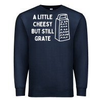 Navy Cheesy But Still Grate Funny Pun Premium Sweatshirt - linhVisuals