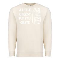 Sandshell Cheesy But Still Grate Funny Pun Premium Sweatshirt - linhVisuals