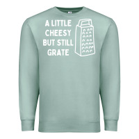 Seafoam Cheesy But Still Grate Funny Pun Premium Sweatshirt - linhVisuals