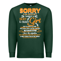 Sports Green birthday t  shirt sorry i'm already taken by sexy crazy girl october b Premium Sweatshirt - linhVisuals
