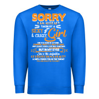 True Royal birthday t  shirt sorry i'm already taken by sexy crazy girl october b Premium Sweatshirt - linhVisuals