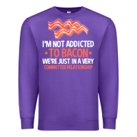 Purple bacon apparel t  shirt i'm not addicted to bacon we were just in a com Premium Sweatshirt - linhVisuals