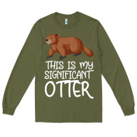 Army Green this is my significant otter Long Sleeve Tee - Bettercallsaul