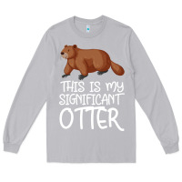 Moon Dust this is my significant otter Long Sleeve Tee - Bettercallsaul