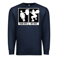 Navy your wife my wife weightlifting Premium Sweatshirt - linhVisuals