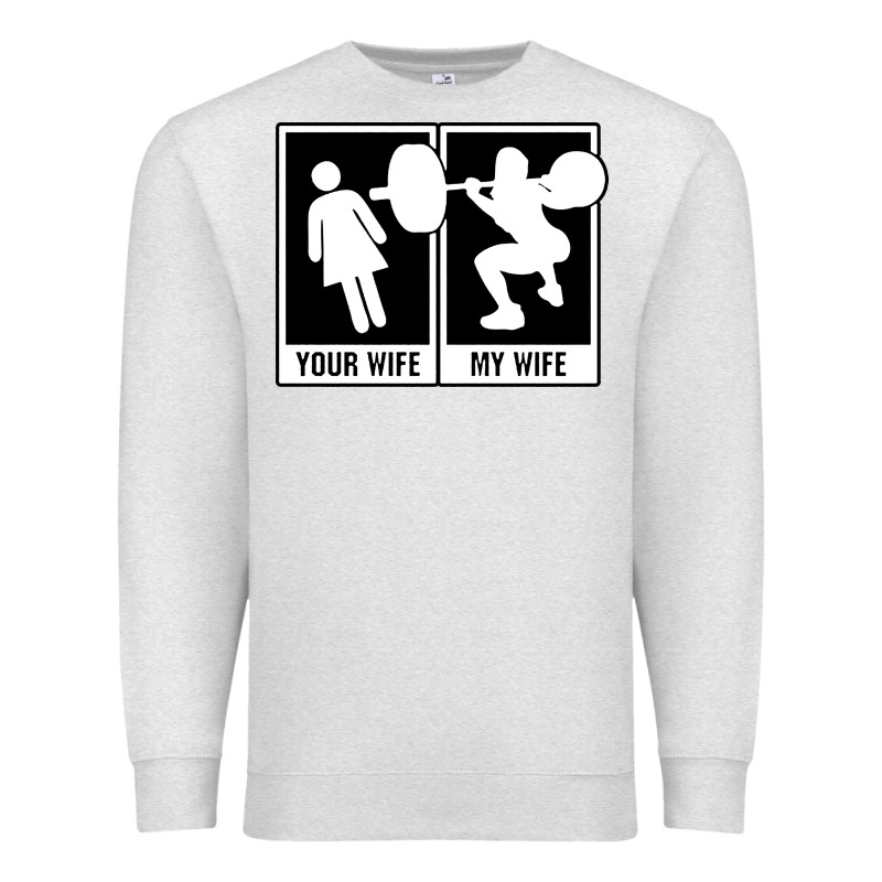 Your Wife My Wife Weightlifting Premium Sweatshirt by linhVisuals | Teevron