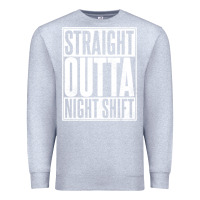 Heather Grey straight outta night shift Premium Sweatshirt - linhVisuals