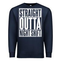 Navy straight outta night shift Premium Sweatshirt - linhVisuals
