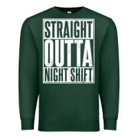 Sports Green straight outta night shift Premium Sweatshirt - linhVisuals