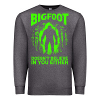 Charcoal Heather bigfoot believer t  shirt bigfoot doesnt believe in you either t  shir Premium Sweatshirt - linhVisuals