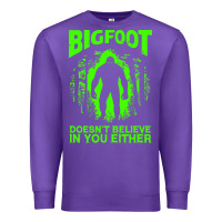 Purple bigfoot believer t  shirt bigfoot doesnt believe in you either t  shir Premium Sweatshirt - linhVisuals