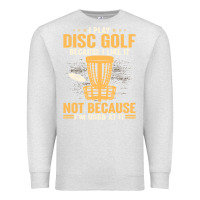 Oatmeal Heather i play disc golf because i like it not Premium Sweatshirt - linhVisuals