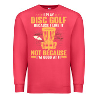 Cardinal i play disc golf because i like it not Premium Sweatshirt - linhVisuals