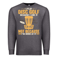 Charcoal Heather i play disc golf because i like it not Premium Sweatshirt - linhVisuals