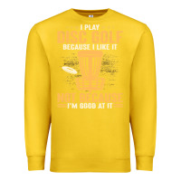 Lemon i play disc golf because i like it not Premium Sweatshirt - linhVisuals