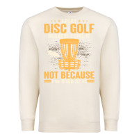 Sandshell i play disc golf because i like it not Premium Sweatshirt - linhVisuals