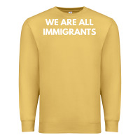 Antique Gold we are all immigrants Premium Sweatshirt - linhVisuals