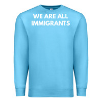 Ocean Blue we are all immigrants Premium Sweatshirt - linhVisuals