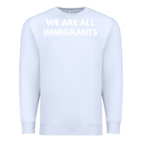 White we are all immigrants Premium Sweatshirt - linhVisuals