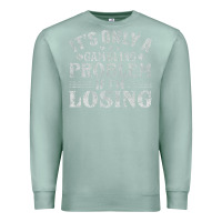 Seafoam only a gambling problem if losing Premium Sweatshirt - linhVisuals