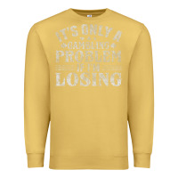 Antique Gold only a gambling problem if losing Premium Sweatshirt - linhVisuals