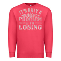 Cardinal only a gambling problem if losing Premium Sweatshirt - linhVisuals