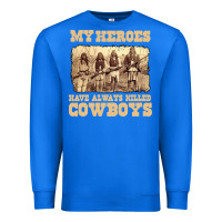 True Royal my heroes have always killed cowboys retro Premium Sweatshirt - linhVisuals
