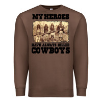 Chestnut my heroes have always killed cowboys retro Premium Sweatshirt - linhVisuals
