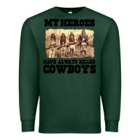 Sports Green my heroes have always killed cowboys retro Premium Sweatshirt - linhVisuals
