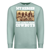 Seafoam my heroes have always killed cowboys retro Premium Sweatshirt - linhVisuals
