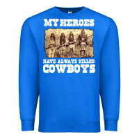 True Royal my heroes have always killed cowboys retro Premium Sweatshirt - linhVisuals