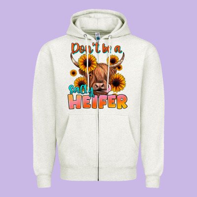 Dont Be A Salty Heifer Zipper Hoodie Designed By Jahusdesignshop