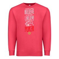 Cardinal poker card player believe in something Premium Sweatshirt - linhVisuals