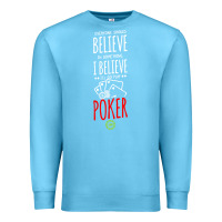 Ocean Blue poker card player believe in something Premium Sweatshirt - linhVisuals