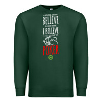 Sports Green poker card player believe in something Premium Sweatshirt - linhVisuals
