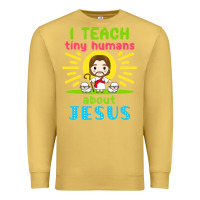 Antique Gold i teach tiny humans about jesus Premium Sweatshirt - linhVisuals